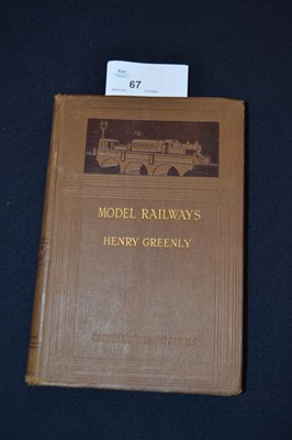 Lot 65 - HENRY GREENLY: MODEL RAILWAYS, London, Cassell,...