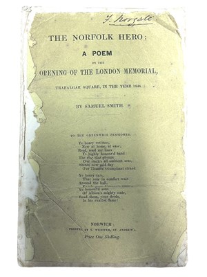 Lot 466 - SAMUEL SMITH: THE NORFOLK HERO - A POEM ON THE...
