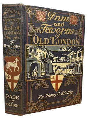 Lot 75 - HENRY C SHELLEY: INNS AND TAVERNS OF OLD...