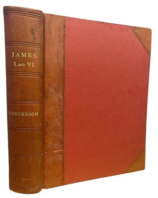 Lot 107 - T F HENDERSON: JAMES I AND VI, London, Goupil...