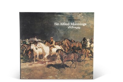Lot 676 - Stanley Booth, "Sir Alfred Munnings 1878-1959",...
