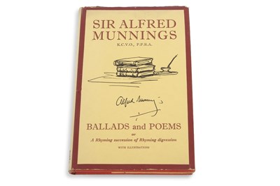 Lot 680 - Sir Alfred Munnings, "Ballads and Poems", 1957...