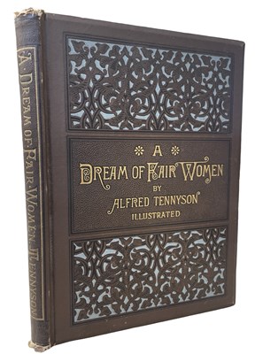 Lot 592 - ALFRED TENNYSON: A DREAM OF FAIR WOMEN...