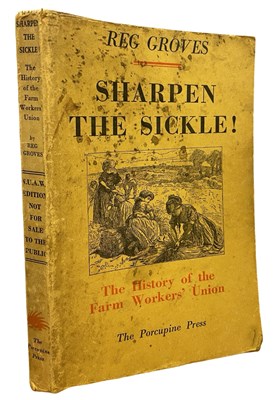 Lot 142 - REG GROVES: SHARPEN THE SICKLE! THE HISTORY OF...