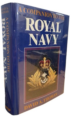 Lot 629 - DAVID A THOMAS: A COMPANION TO THE ROYAL NAVY,...