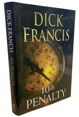 Lot 354 - DICK FRANCIS: 10LB PENALTY, London, Michael...