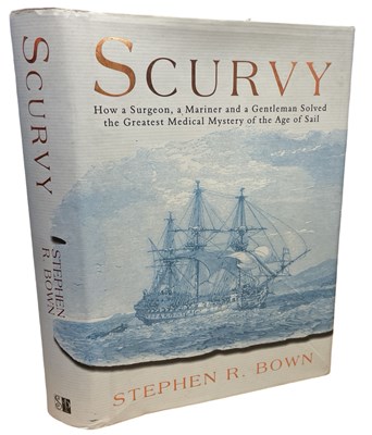 Lot 547 - STEPHEN R BROWN: SCURVY - HOW A SURGEON, A...