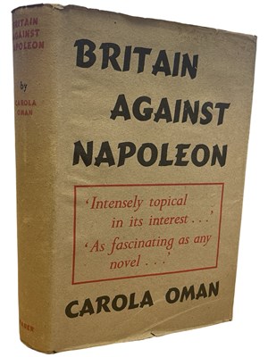 Lot 572 - CAROLA OMAN: BRITAIN AGAINST NAPOLEON, London,...