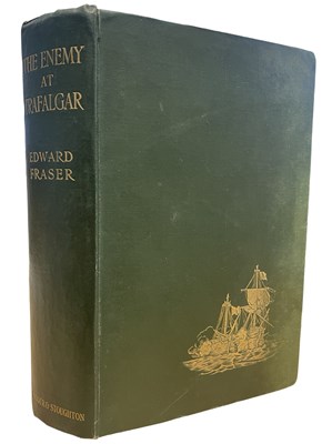 Lot 544 - EDWARD FRASER: THE ENEMY AT TRAFALGAR - AN...