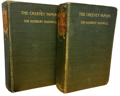 Lot 14 - SIR HERBERT MAXWELL: THE CREEVEY PAPERS - A...