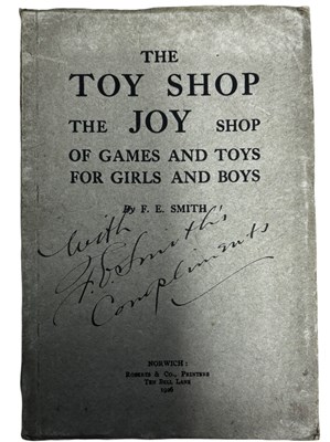 Lot 1173 - F E SMITH: THE TOY SHOP - THE JOY SHOP OF...