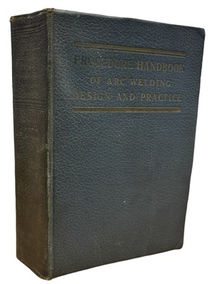 Lot 772 - PROCEDURE HANDBOOK OF ARC WELDING DESIGN AND...