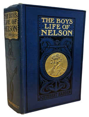 Lot 593 - J CUTHBERT HADDEN: THE BOY'S LIFE OF NELSON,...