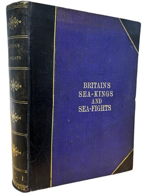 Lot 621 - B FLETCHER ROBINSON ET AL: BRITAIN'S SEA-KINGS...