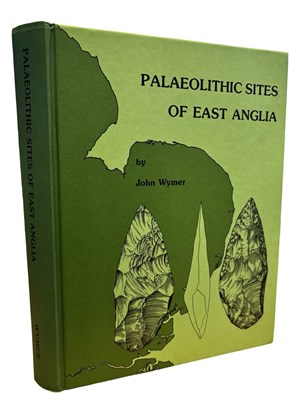 Lot 109 - JOHN WYMER: PALAEOLITHIC SITES OF EAST ANGLIA,...