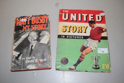 Lot 70 - Matt Busby My Story and the United Story in...