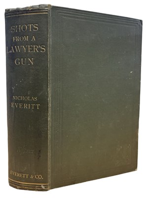 Lot 574 - NICHOLAS EVERITT: SHOTS FROM A LAWYER'S GUN,...