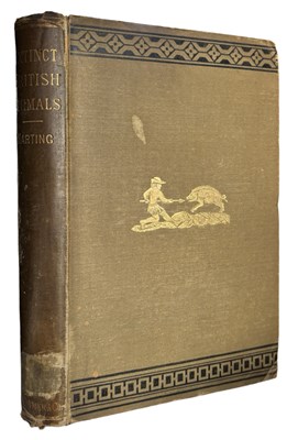 Lot 127 - JAMES EDMUND HARTING: BRITISH ANIMALS EXTINCT...