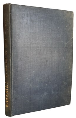 Lot 215 - G R GAYRE: WASSAIL! IN MAZERS OF MEAD, London,...