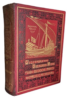 Lot 81 - PAUL LACROIX: MILITARY AND RELIGIOUS LIFE IN...