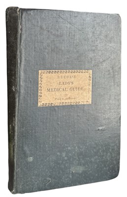Lot 164A - RICHARD REECE: THE LADY'S MEDICAL GUIDE; BEING...