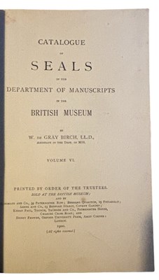Lot 69 - W DE GRAY BIRCH: CATALOGUE OF SEALS IN THE...