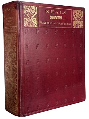 Lot 65 - WALTER DE GRAY BIRCH: SEALS, London, Methuen...