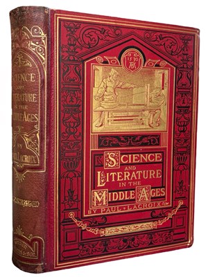 Lot 78 - PAUL LACROIX: SCIENCE AND LITERATURE IN THE...