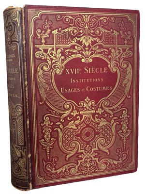 Lot 77 - PAUL LACROIX: XVIIME SIECLE - INSTITUTIONS,...
