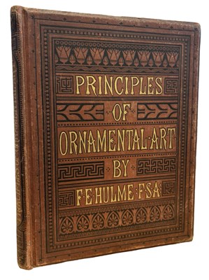 Lot 797 - F E HULME: PRINCIPLES OF ORNAMENTAL ART,...