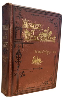 Lot 541 - THOMAS WRIGHT: THE HOMES OF OTHER DAYS - A...