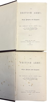 Lot 57 - SIR SIBBALD DAVID SCOTT: THE BRITISH ARMY: ITS...