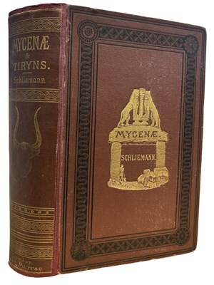 Lot 649 - DR HENRY SCHLIEMANN: MYCENAE; A NARRATIVE OF...