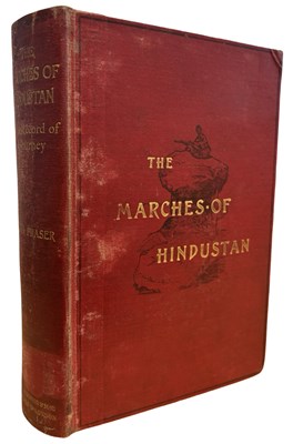 Lot 665 - DAVID FRASER: THE MARCHES OF HINDUSTAN, THE...