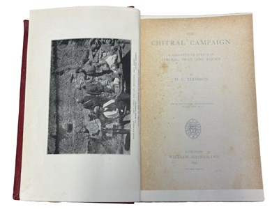 Lot 7 - H C THOMSON: THE CHITRAL CAMPAIGN, London,...