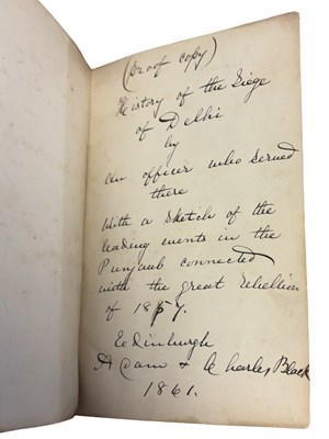 Lot 4 - W; IRELAND; SIEGE OF DELHI, AUTHOR'S PROOF COPY; EDINBURGH 1861