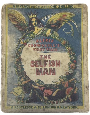 Lot 1091 - ALFRED CROWQUILL'S FAIRY TALES: THE SELFISH...