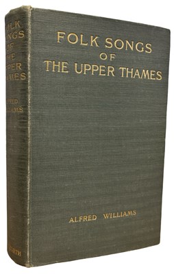Lot 265 - ALFRED WILLIAMS: FOLK SONGS OF THE UPPER...