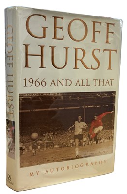 Lot 156 - GEOFF HURST: 1966 AND ALL THAT - MY...