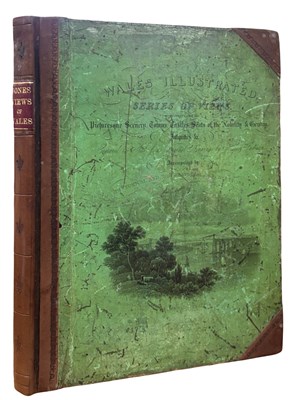 Lot 486 - WALES. South Wales Illustrated, in a Series of...