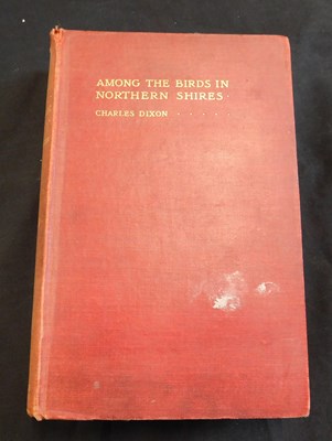 Lot 284 - CHARLES DIXON: AMONG THE BIRDS IN NORTHERN...