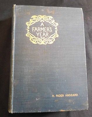 Lot 409 - SIR HENRY RIDER HAGGARD: A FARMER'S YEAR,...