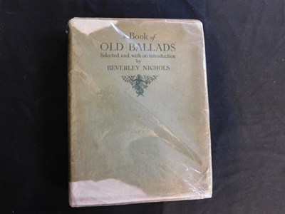 Lot 211 - BEVERLEY NICHOLS (ED): A BOOK OF OLD BALLADS,...