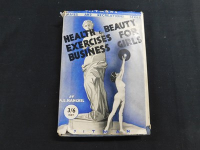 Lot 257 - A E HANCKEL: HEALTH AND BEAUTY EXERCISES FOR...