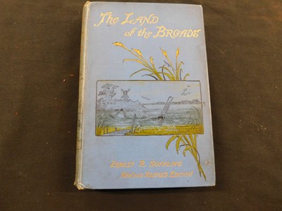 Lot 259 - ERNEST R SUFFLING: THE LAND OF THE BROADS,...