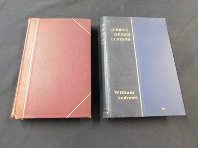 Lot 186 - WILLIAM ANDREWS: 2 Titles: OLD CHURCH LORE,...