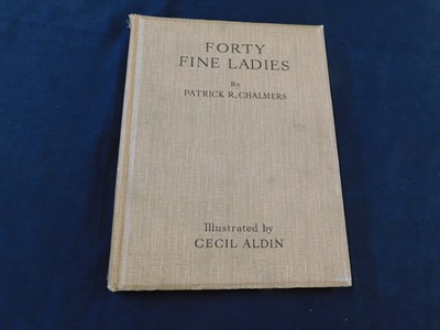 Lot 208 - PATRICK R CHALMERS: FORTY FINE LADIES, ill...