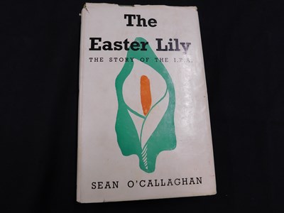 Lot 301 - SEAN O'CALLAGHAN: THE EASTER LILY THE STORY OF...