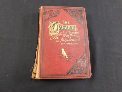 Lot 415 - FRANCIS SMITH: THE CANARY ITS VARIETIES...