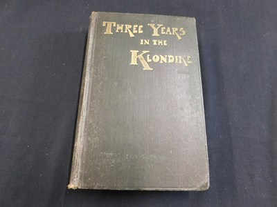 Lot 439 - JEREMIAH LYNCH: THREE YEARS IN KLONDIKE,...